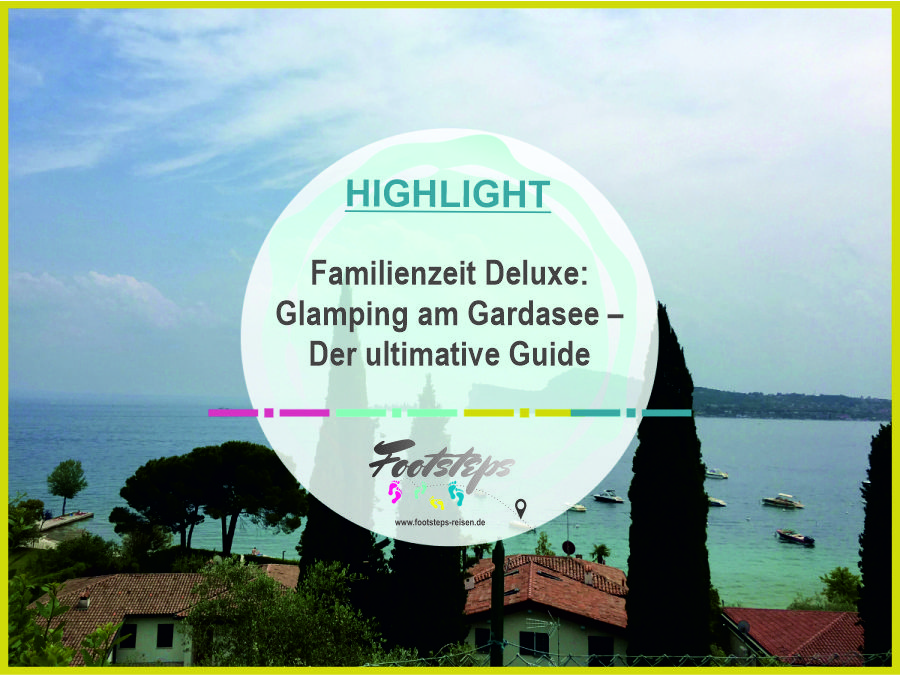 Italien, Gardasee, Glamping am Gardasee mit Kindern