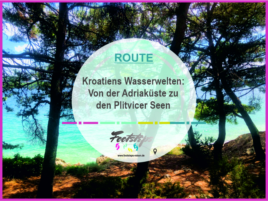 Routenvorschlag Kroatien Roadtrip mit Kindern