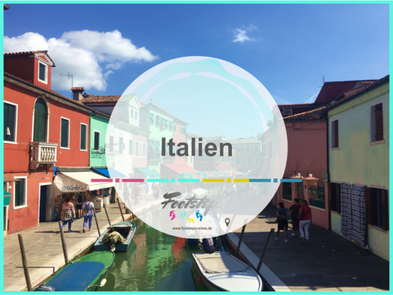 footsteps-reisen.de, Der Reiseblog fuer Flashpacker und Familien, Reiseziel Italien, Informationen, Tipps, Berichte