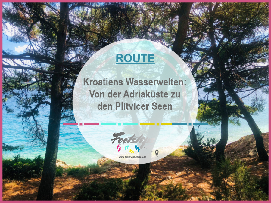 Route Kroatien 1 Routenvorschlag Kroatien Roadtrip mit Kindern