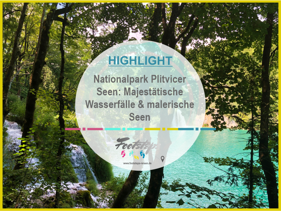 Kroatien, Nationalpark Plitvicer Seen, Plitvicer Seen Infos, Nationalpark Plitvicer Seen mit Kindern, Nationalpark Plitvicer Seen Eintritt