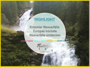 Oesterreich, Krimmler Wasserfälle, Krimmler WasserWelten, Infos