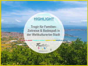 Kroatien, Trogir mit Kindern