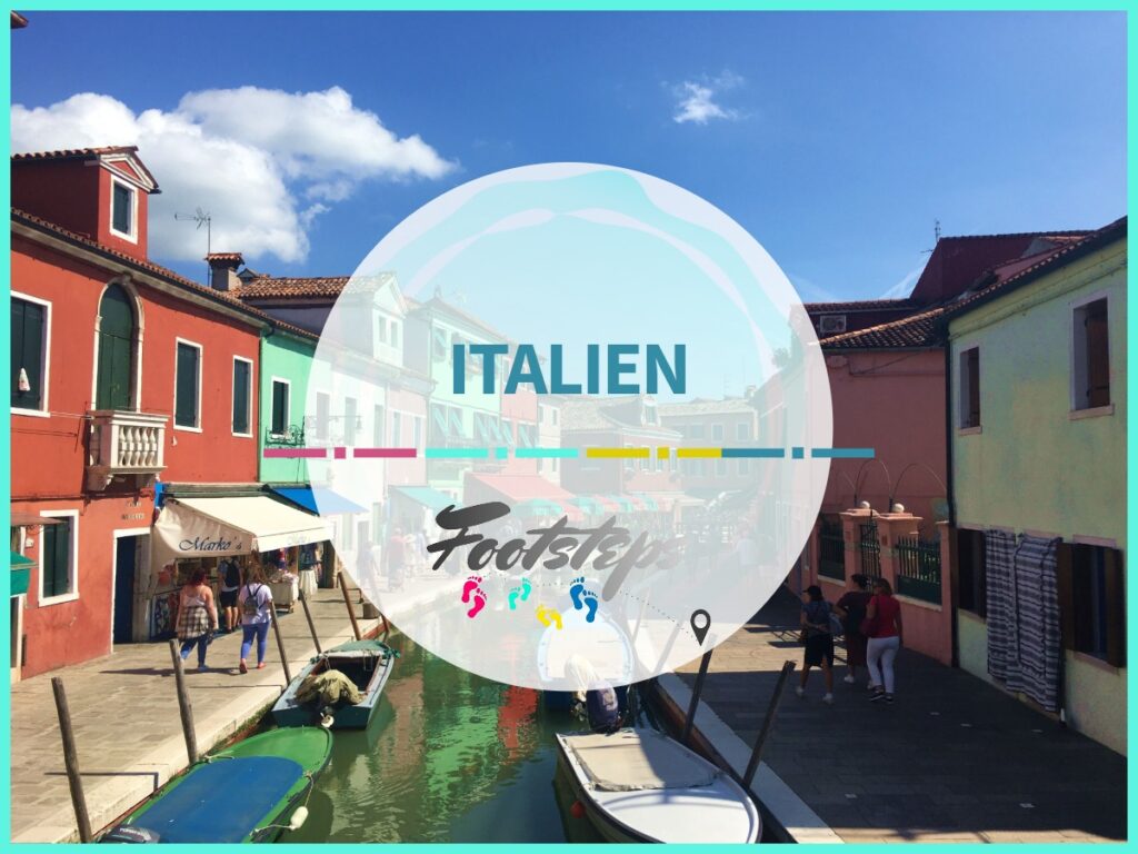 footsteps-reisen.de, Der Reiseblog fuer Flashpacker und Familien, Reiseziel Italien, Informationen, Tipps, Berichte