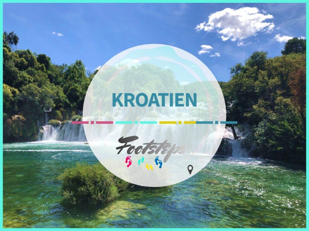 footsteps-reisen.de, Der Reiseblog fuer Flashpacker und Familien, Reiseziel Kroatien, Informationen, Tipps, Berichte