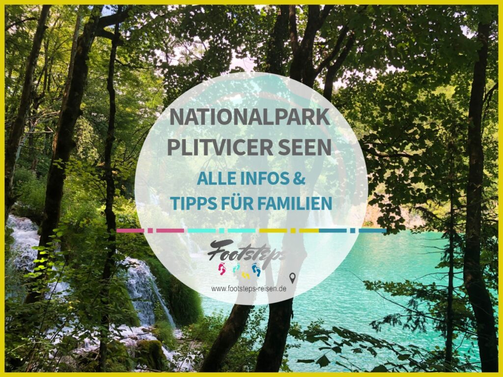 Kroatien, Nationalpark Plitvicer Seen, Plitvicer Seen Infos, Nationalpark Plitvicer Seen mit Kindern, Nationalpark Plitvicer Seen Eintritt
