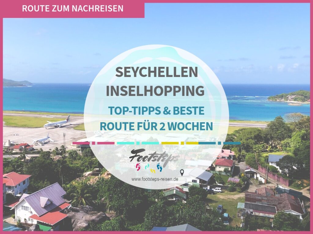 Seychellen Rundreise 2 Wochen: Route zum Nachreisen, Inselhopping Mahé, La Digue, Praslin