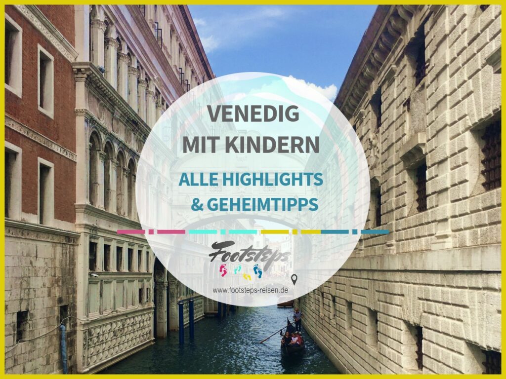 Italien 15 Italien, Venedig mit Kindern, Venedig Aktivitäten und Attraktionen für Familien, Der ultimative Guide